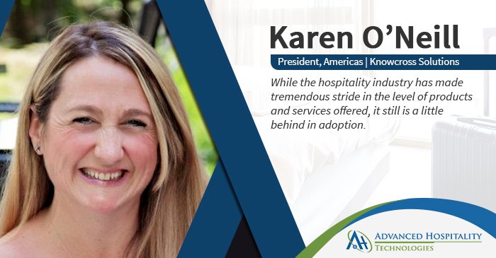 “I believe technology is at its most efficient when it can’t be seen, only the improvements by having it can be felt…” Karen O’Neill, President, Americas at Knowcross
