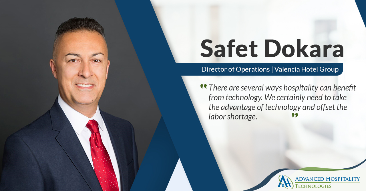 “Hospitality is an amazing industry and offers over 200 different careers. Not only is always fun and dynamic but offers pretty fast upward moving and enables fast career growth…” Safet Dokara, Director of Operations at Valencia Hotel Group